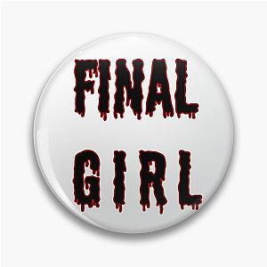 FINAL GIRL Pin