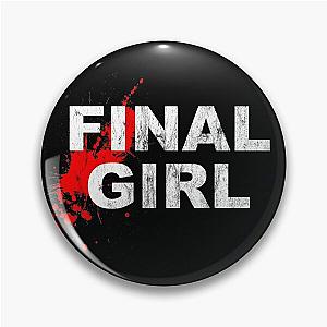 Final Girl Horror Slasher Film Phrase Halloween Distressed Pin