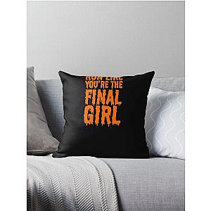 Womens Run Like You're The Final Girl Funny Halloween Horror Movie Throw Pillow