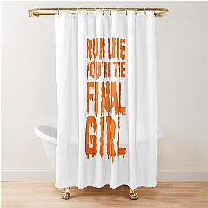 Womens Run Like You're The Final Girl Funny Halloween Horror Movie Shower Curtain