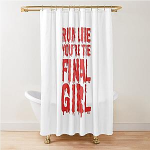 Womens Run Like You're The Final Girl Funny Halloween Horror Movie Shower Curtain