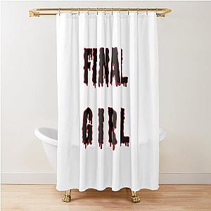 FINAL GIRL Shower Curtain