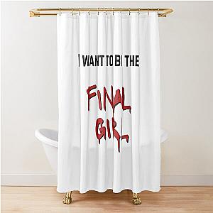 the final girl horror Shower Curtain