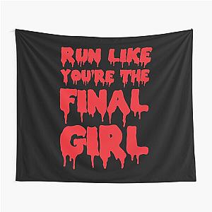 Run Like You're The Final Girl Tapestry