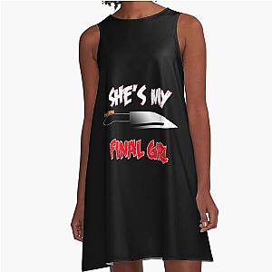 Shes my Final Girl  A-Line Dress