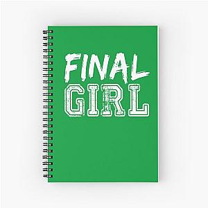 Final Girl T-Shirts & Hoodies Spiral Notebook