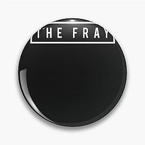 The fray Pin