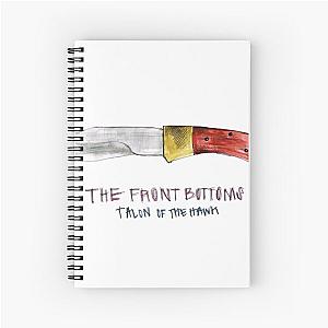 Talon of The Hawk The Front Bottoms  Spiral Notebook