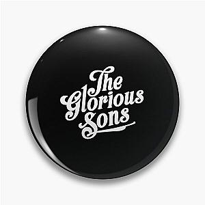 The Glorious Sons Pin