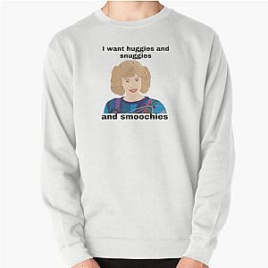 Beverly Goldberg wants huggies and snuggies Pullover Sweatshirt