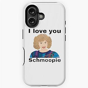 I Love You Schmoopie - Beverly Goldberg iPhone Case