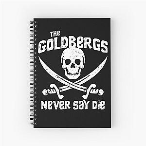 The Goldbergs Never Say Spiral Notebook