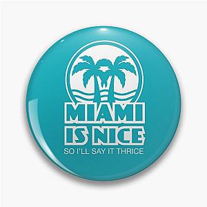 Rose Nyland: Miami is Nice (the Golden Girls) Pin