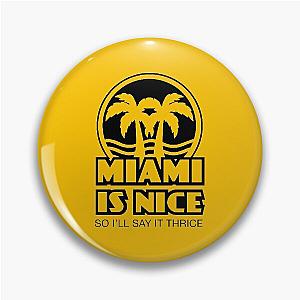 Rose Nyland: Miami is Nice (the Golden Girls) Pin