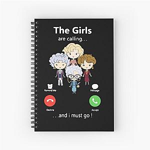 The Golden Girl are Calling and I Must Go Shirt Spiral Notebook