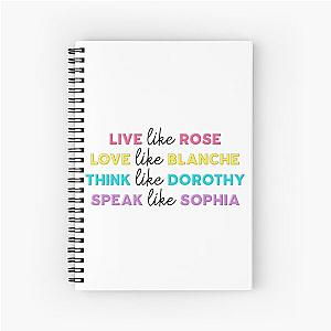 Live Like The Golden Girls Spiral Notebook