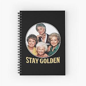 The Golden Girls Stay Golden Spiral Notebook