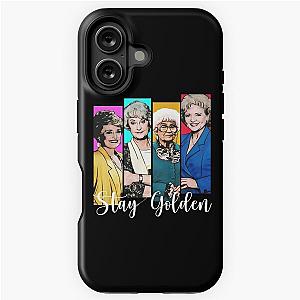 Golden girls stay Golden  iPhone Tough Case