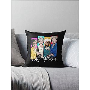 Golden girls stay Golden  Throw Pillow