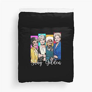 Golden girls stay Golden  Duvet Cover