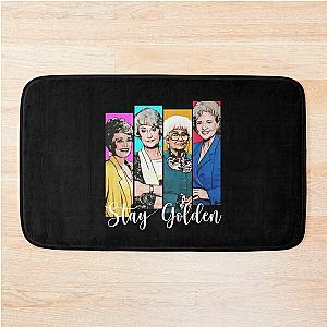 Golden girls stay Golden  Bath Mat