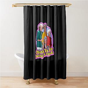 Thank You For Being A Friend-The Golden Girls Shower Curtain