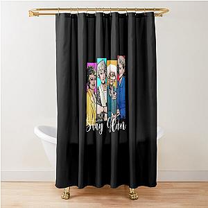 Golden girls stay Golden  Shower Curtain