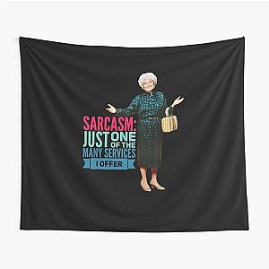 Golden Girls Sarcasm Tapestry