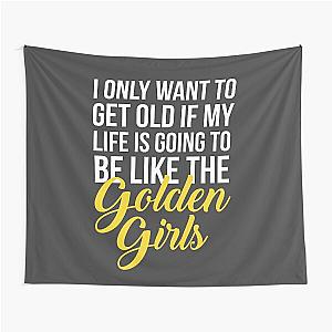 Like The Golden Girls Tapestry