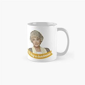 Go Hug A Landmine – Dorothy, The Golden Girls Classic Mug