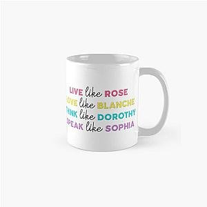 Live Like The Golden Girls Classic Mug