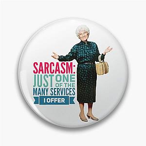 Golden Girls Sarcasm Pin