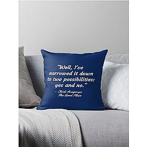 Well I've narrowed it down to yes or no. - Chidi Anagonye The Good Place Throw Pillow