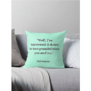 Well I've narrowed it down to two possibilities whether yes or no - Chidi Anagonye The Good Place Throw Pillow