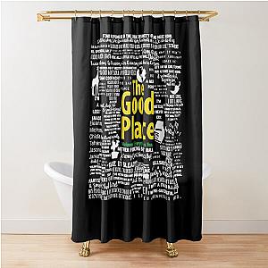 The Good Place Near Memorable Quotes Shower Curtain