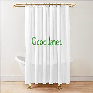 Good Janet The Good Place Shower Curtain