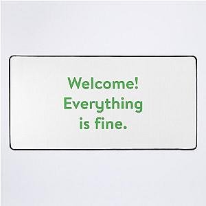 The Good Place Welcome Everything Is Fine Desk Mat