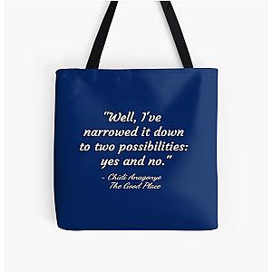 Well I've narrowed it down to two possibilities yes no - Chidi Anagonye The Good Place All Over Print Tote Bag