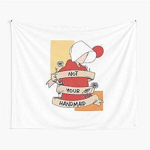 Not your handmaid tapestry