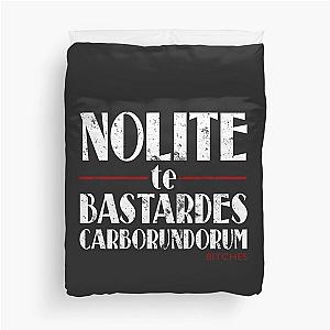 Nolite te Bastardes Carborundorum Duvet Cover