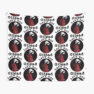 Handmaids Tale Let-s Not Gilead    Tapestry