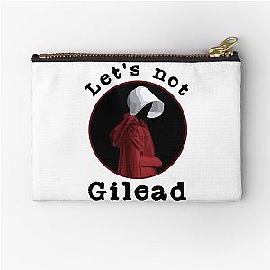 Handmaids Tale Let-s Not Gilead    Zipper Pouch