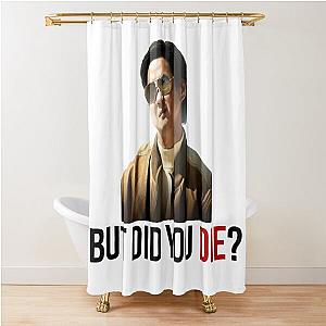 The Hangover at Mr. Chow But Did You Die Shower Curtain