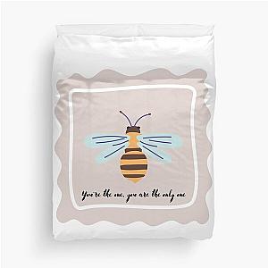 You're the one, you are the only one -Honeybee by The Head and the Heart Duvet Cover