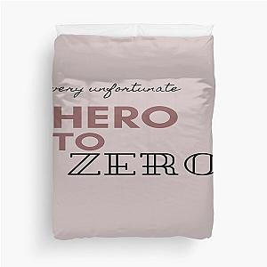 hero to zero Duvet Cover