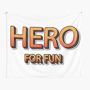 Yes, im a Hero for fun Tapestry