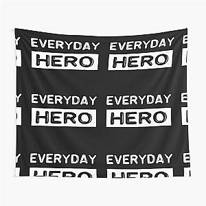 Everyday hero, saying, gift idea Tapestry