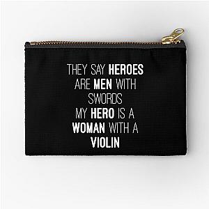 My hero is a woman with a violin Zipper Pouch