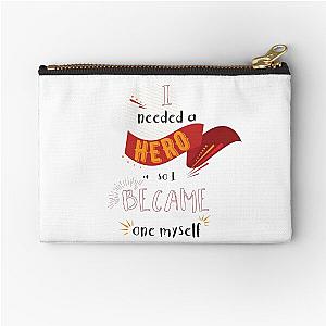 I needed a hero, so I became one myself Zipper Pouch