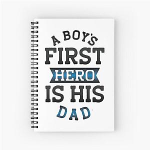 A boys first hero is his dad Spiral Notebook